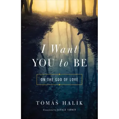 I Want You to Be: On the God of Love