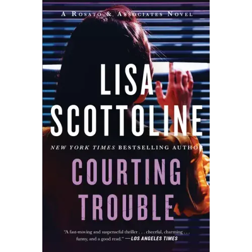 Courting Trouble: A Rosato & Associates Novel