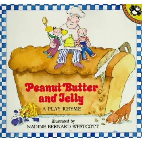 Peanut Butter and Jelly: A Play Rhyme