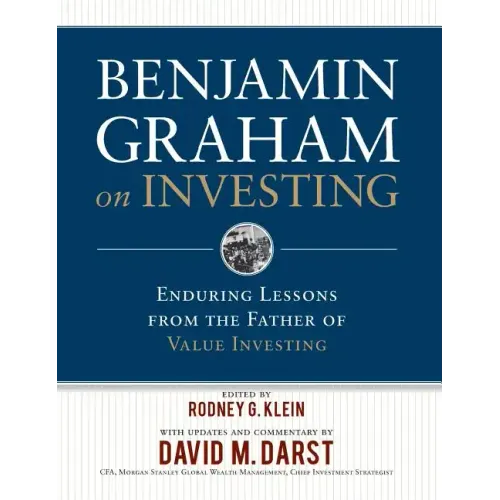 Benjamin Graham on Investing: Enduring Lessons from the Father of Value Investing