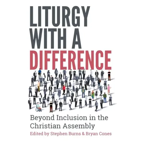 Liturgy with a Difference: The Boundless Riches of Christ in the Church at Prayer