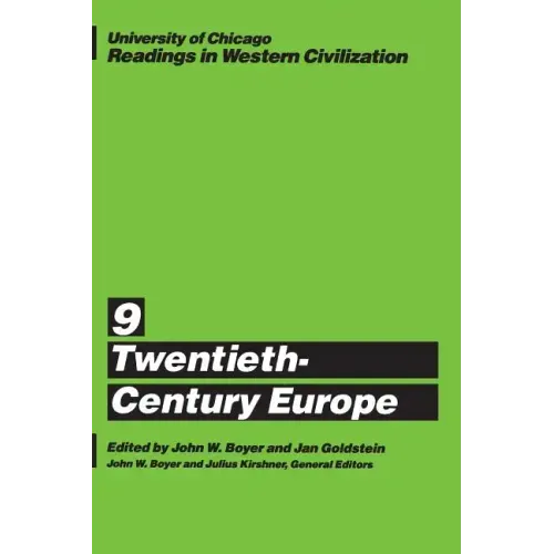 University of Chicago Readings in Western Civilization, Volume 9: Twentieth-Century Europe