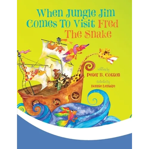 When Jungle Jim Comes to Visit Fred the Snake - Paperback