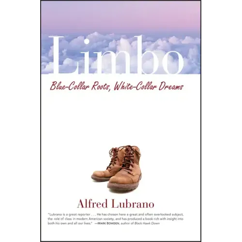 Limbo: Blue-Collar Roots, White-Collar Dreams