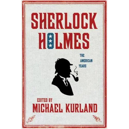 Sherlock Holmes: The American Years: The American Years