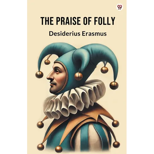 The Praise Of Folly
