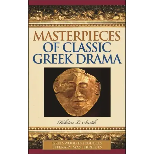 Masterpieces of Classic Greek Drama