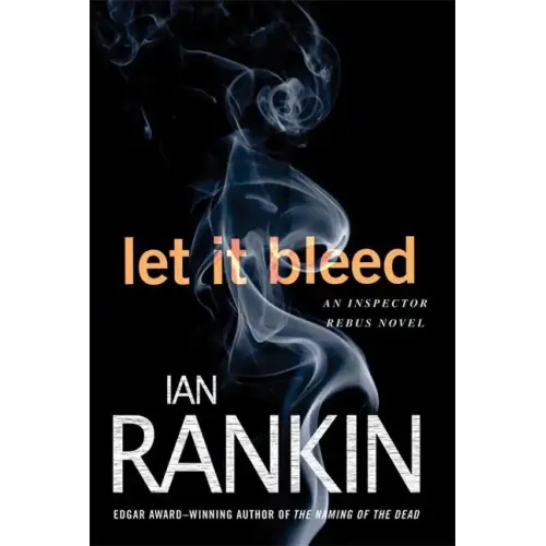 Let It Bleed: An Inspector Rebus Novel