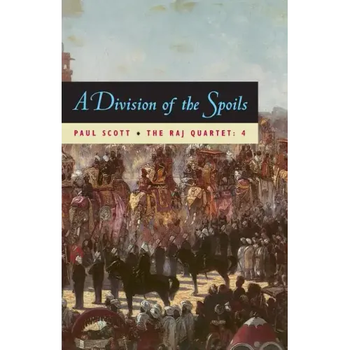 The Raj Quartet, Volume 4: A Division of Spoils