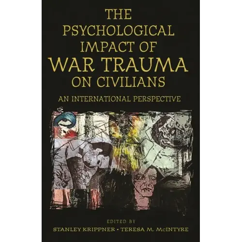 Psychological Impact of War Trauma on Civilians: An International Perspective