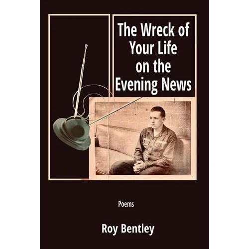 The Wreck of Your Life on the Evening News