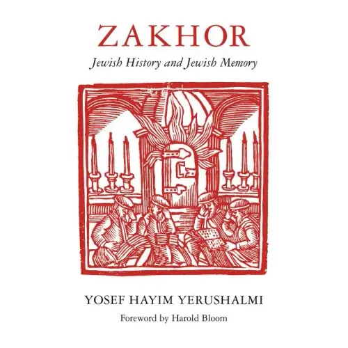 Zakhor: Jewish History and Jewish Memory
