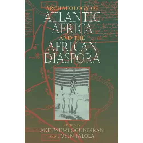 Archaeology of Atlantic Africa and the African Diaspora