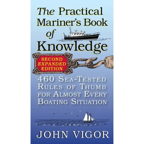 The Practical Mariner's Book of Knowledge: 460 Sea-Tested Rules of Thumb for Almost Every Boating Situation