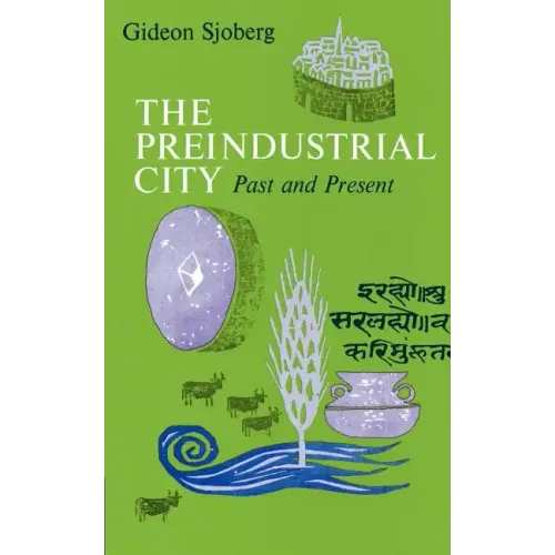 The Preindustrial City: Past and Present