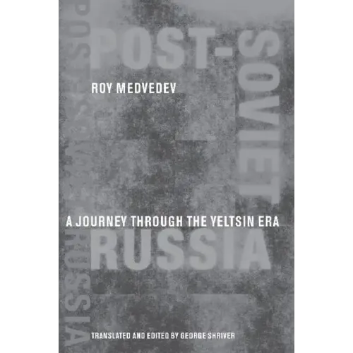 Post-Soviet Russia: A Journey Through the Yeltsin Era