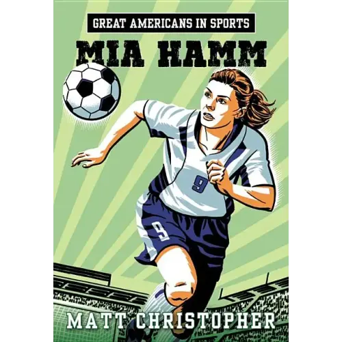 Great Americans in Sports: Mia Hamm