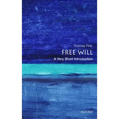 Free Will: A Very Short Introduction