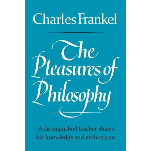 The Pleasures of Philosophy