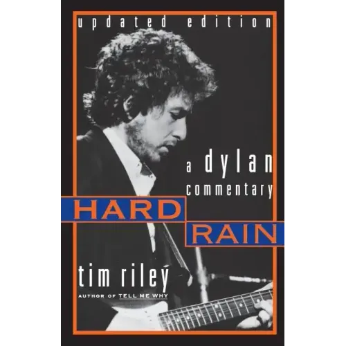Hard Rain: A Dylan Commentary