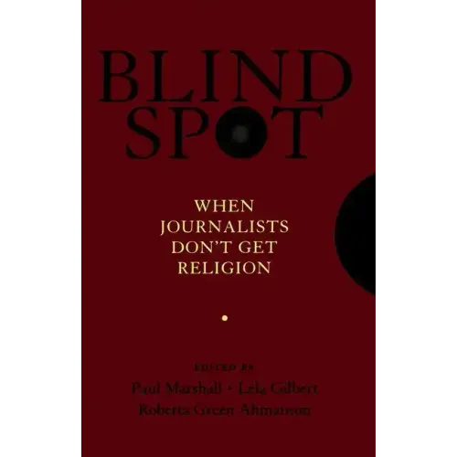 Blind Spot: When Journalists Don't Get Religion