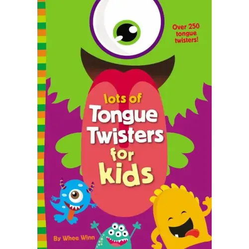 Lots of Tongue Twisters for Kids: A Funny, Laugh Out Loud Busy Book for Children with Over 250 Tongue Twisters