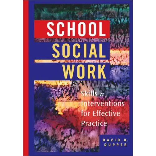 School Social Work: Skills and Interventions for Effective Practice