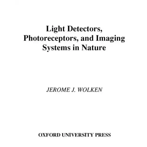 Light Detectors, Photoreceptors, and Imaging Systems in Nature