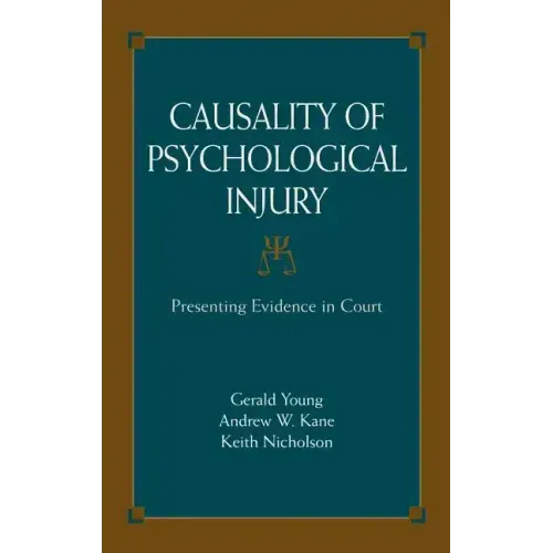 Causality of Psychological Injury: Presenting Evidence in Court