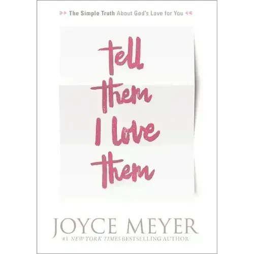 Tell Them I Love Them: Receiving a Revelation of God's Love for You
