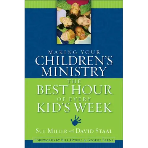 Making Your Children's Ministry the Best Hour of Every Kid's Week