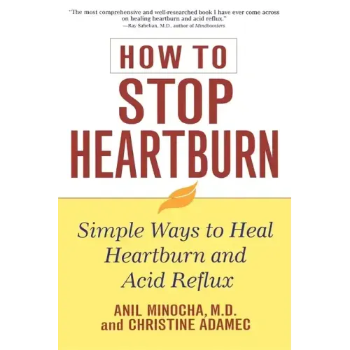 How to Stop Heartburn: Simple Ways to Heal Heartburn and Acid Reflux