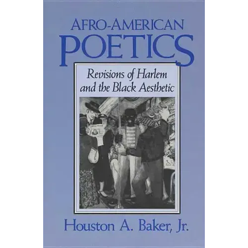 Afro-American Poetics Afro-American Poetics Afro-American Poetics: Revisions of Harlem and the Black Aesthetic Revisions of Harlem and the Black Aesth