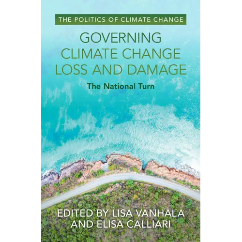Governing Climate Change Loss and Damage: The National Turn
