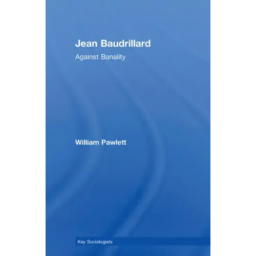 Jean Baudrillard: Against Banality