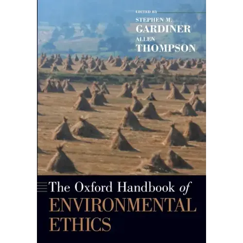 The Oxford Handbook of Environmental Ethics