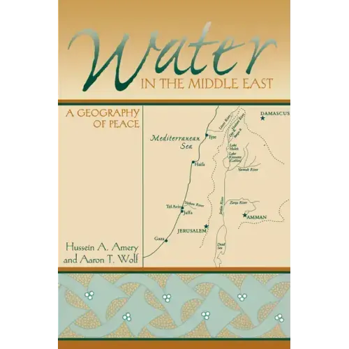 Water in the Middle East: A Geography of Peace