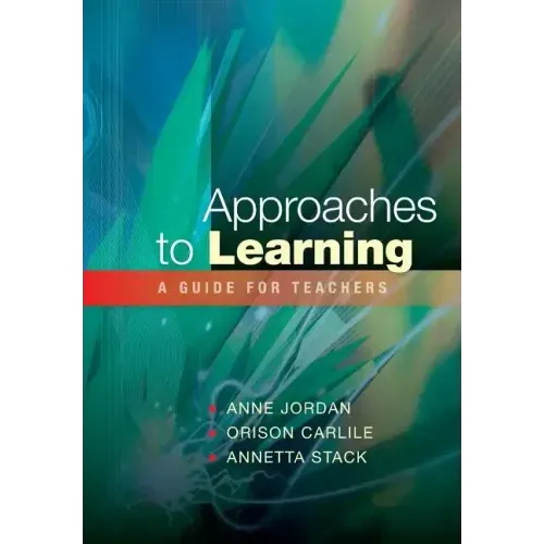 Approaches to Learning: A Guide for Teachers
