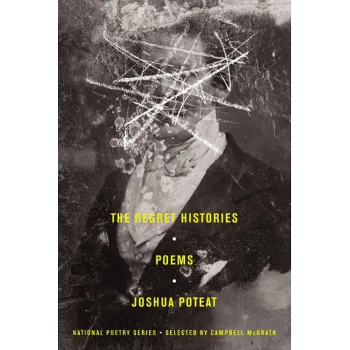 The Regret Histories: Poems