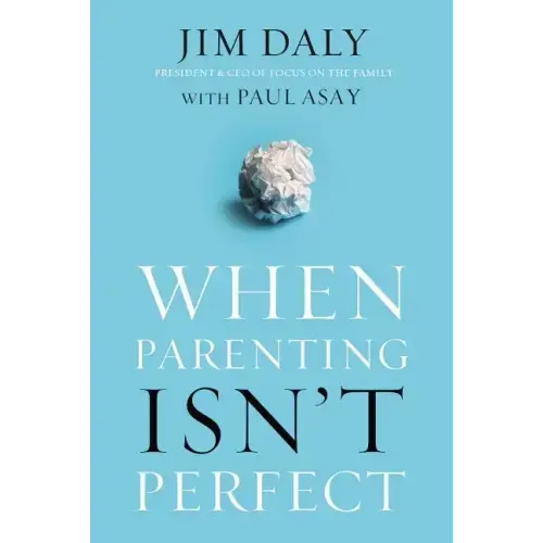 When Parenting Isn't Perfect