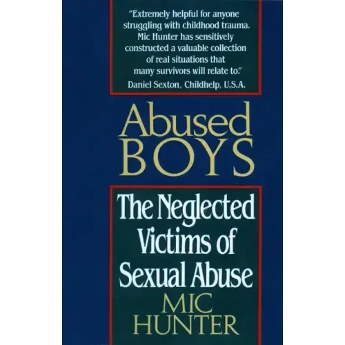 Abused Boys: The Neglected Victims of Sexual Abuse