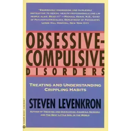 Obsessive Compulsive Disorders: Treating and Understanding Crippling Habits