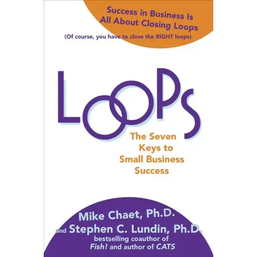 Loops: The Seven Keys to Small Business Success