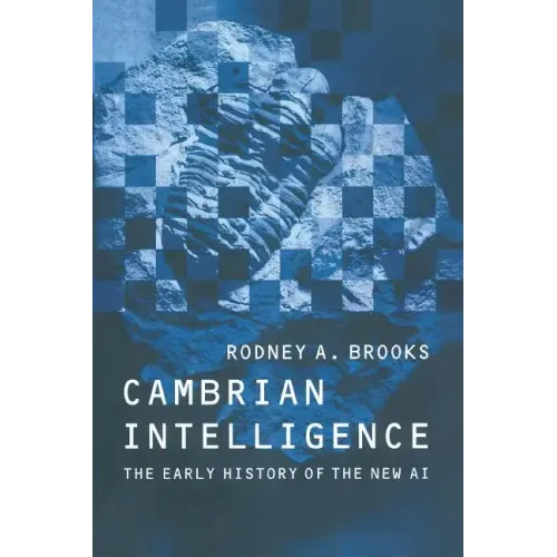 Cambrian Intelligence: The Early History of the New AI