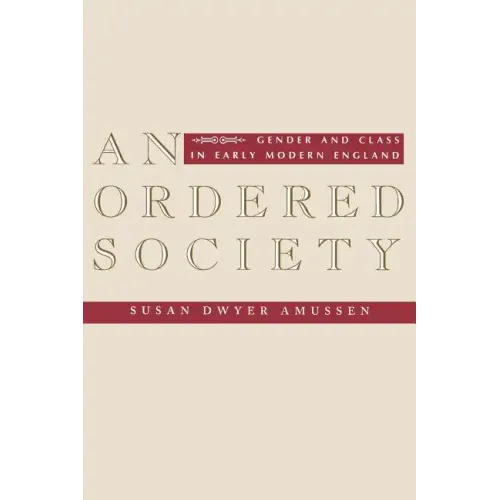 An Ordered Society: Gender and Class in Early Modern England