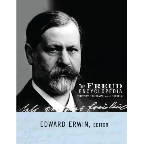 The Freud Encyclopedia: Theory, Therapy, and Culture
