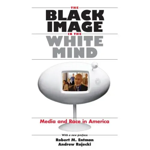 The Black Image in the White Mind: Media and Race in America