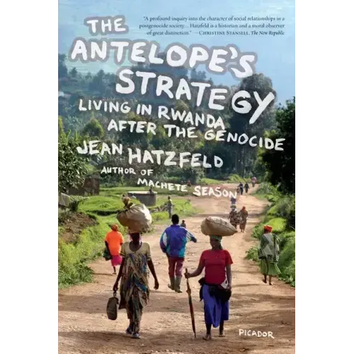 The Antelope's Strategy: Living in Rwanda After the Genocide