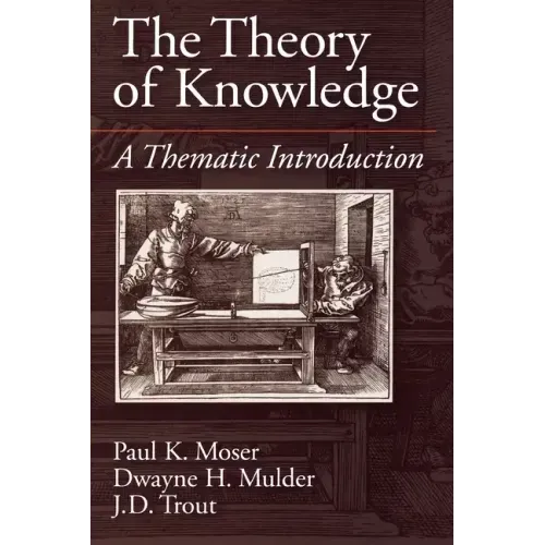 The Theory of Knowledge: A Thematic Introduction