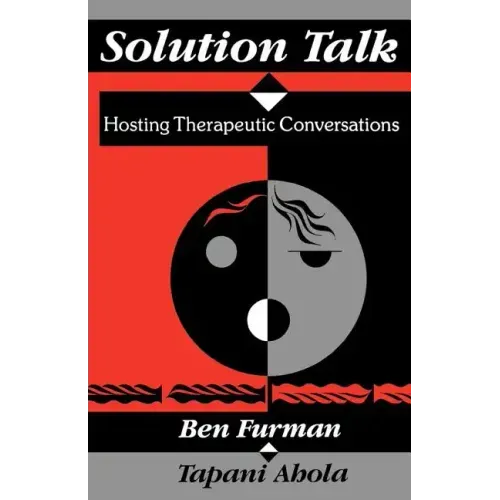 Solution Talk: Hosting Therapeutic Conversations
